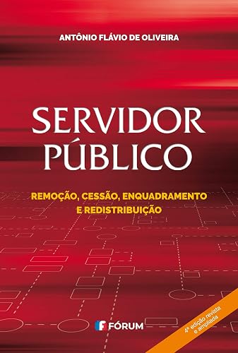 Servidor Público: Remoção, Cessão, Enquadramento e Redistribuição