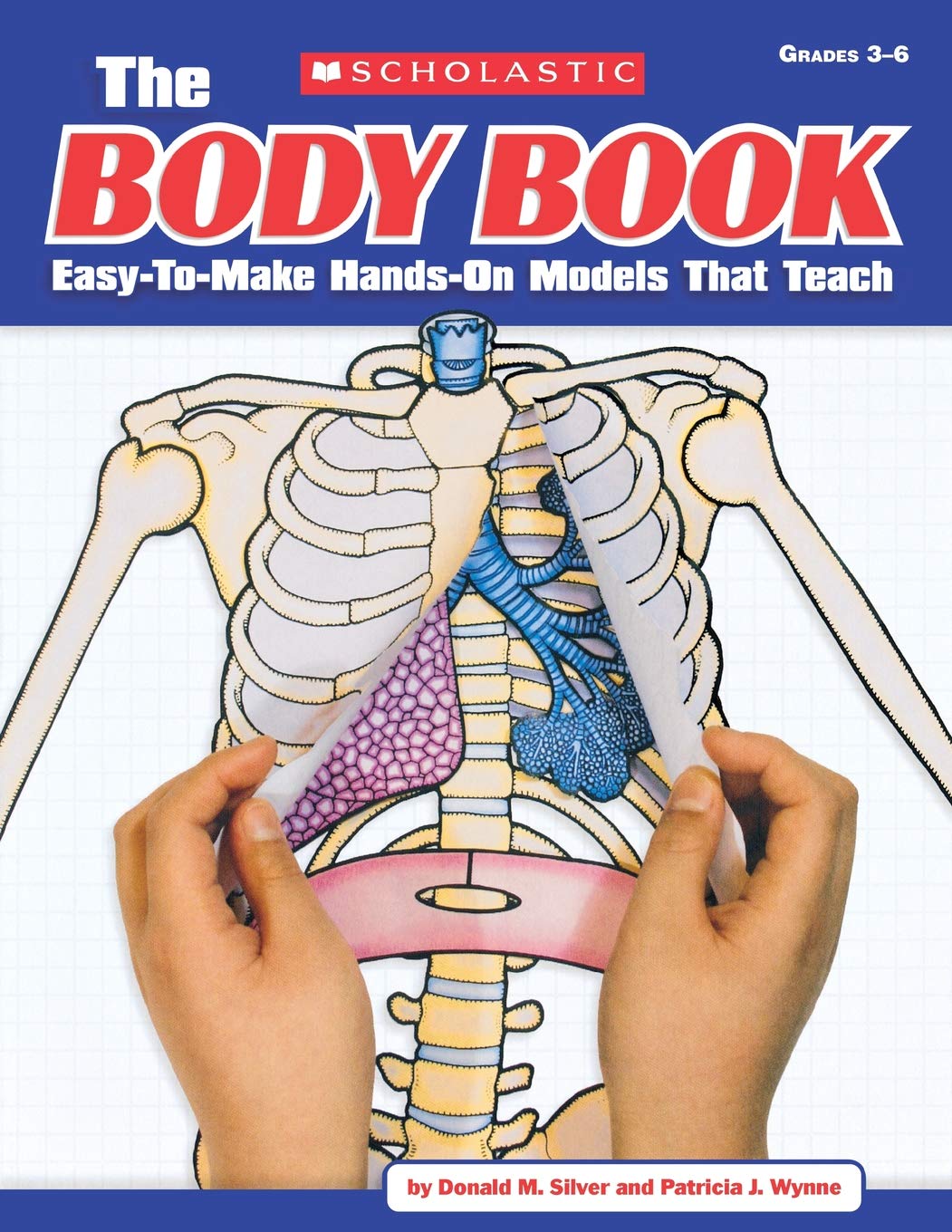 Scholastic The the Body Book: Easy-To-Make Hands-On Models That Teach