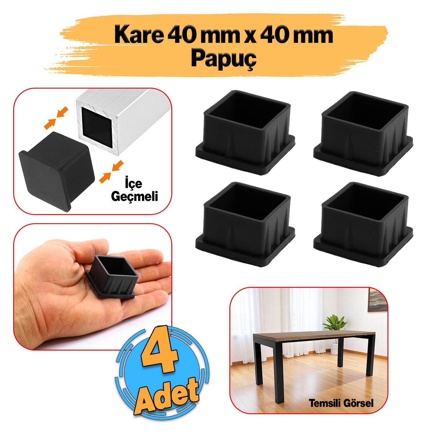 4 ADET Masa Sandalye Sehpa Ayak Tapası Kare Tıpa Papuç Takoz 40 mm x 40 mm Parke Zemin Koruyucu