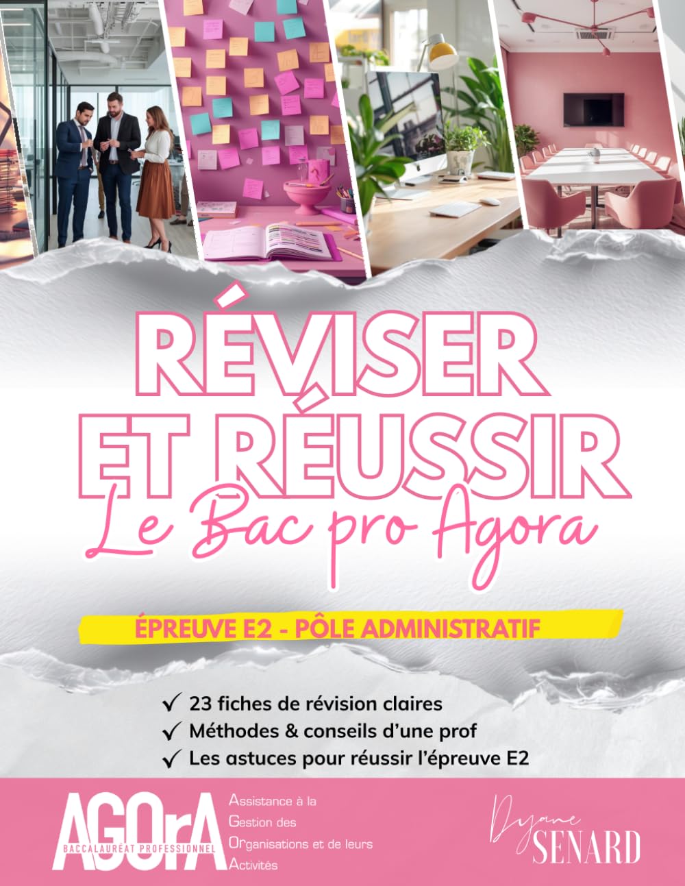 RÉVISER ET RÉUSSIR LE BAC PRO AGORA: Épreuve E2 - Pôle Administratif