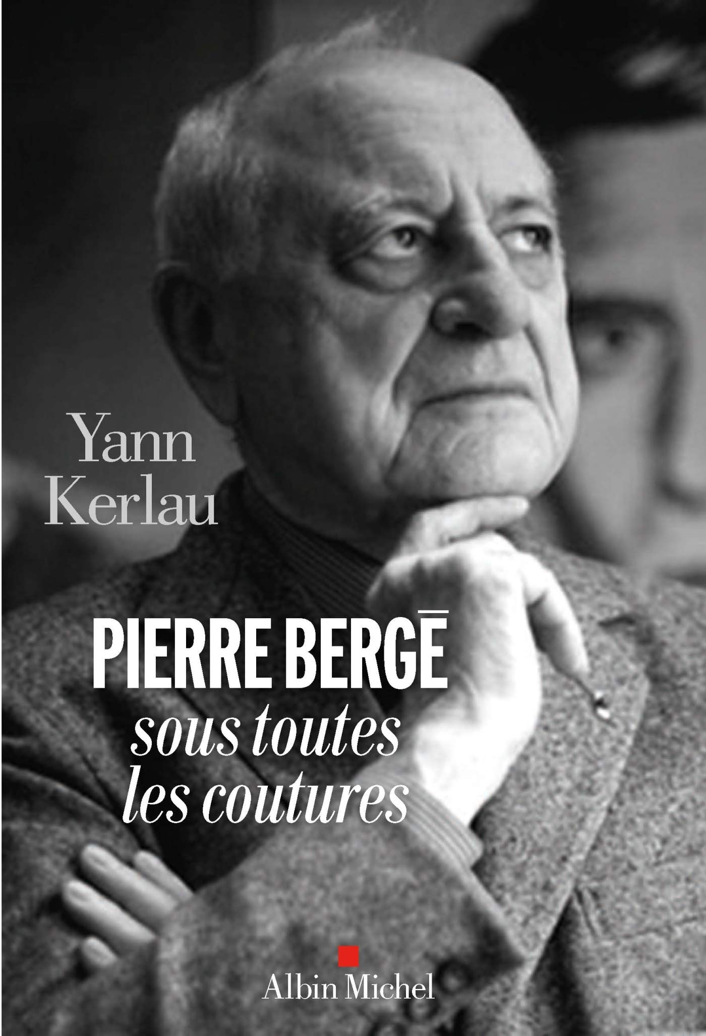ALBIN MICHEL Pierre Bergé sous toutes les coutures