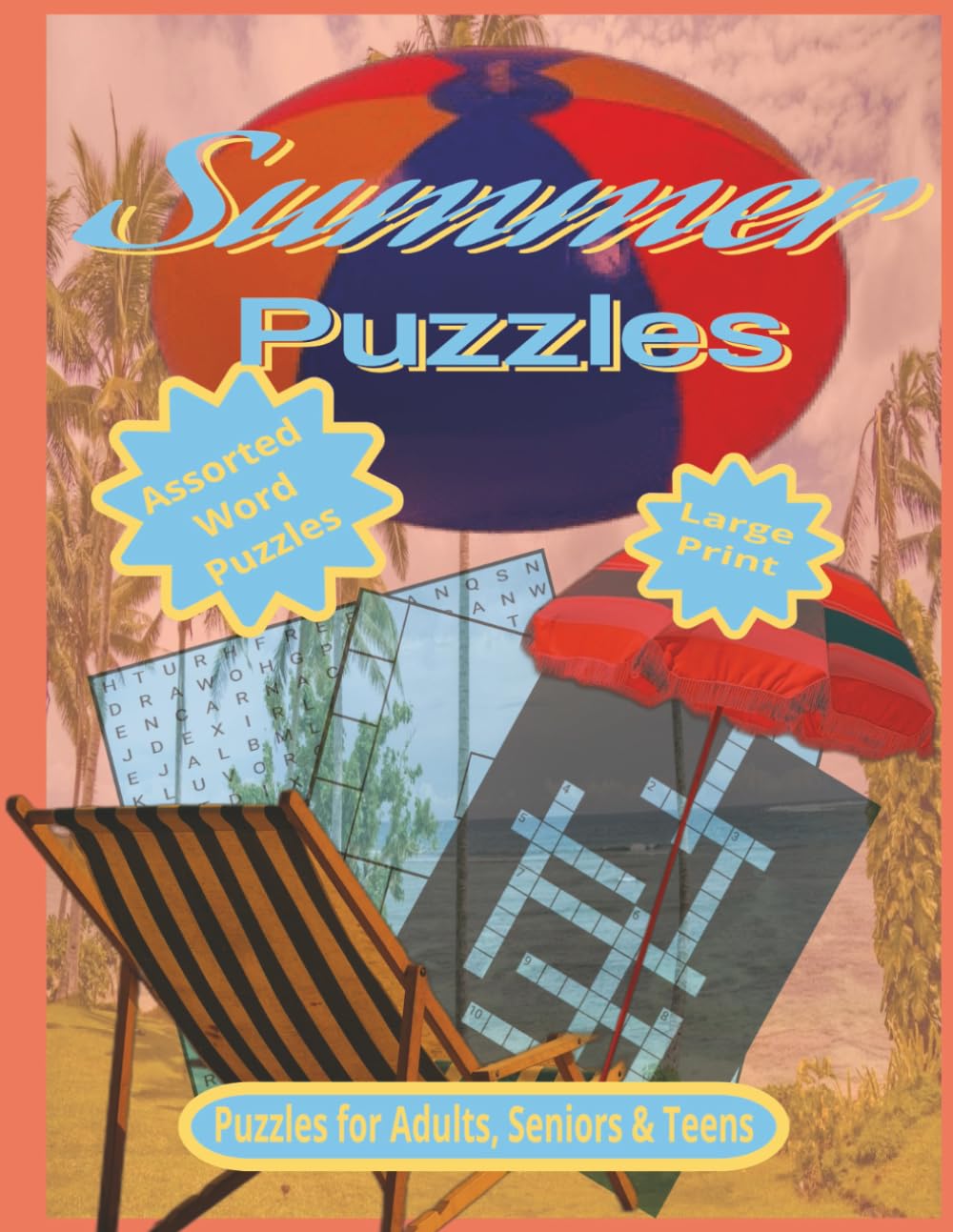 Summer Puzzles: Large Print 8.5 x 11 Crosswords, Wordsearch & Word Fill Puzzles for Adults, Seniors, & Teens.