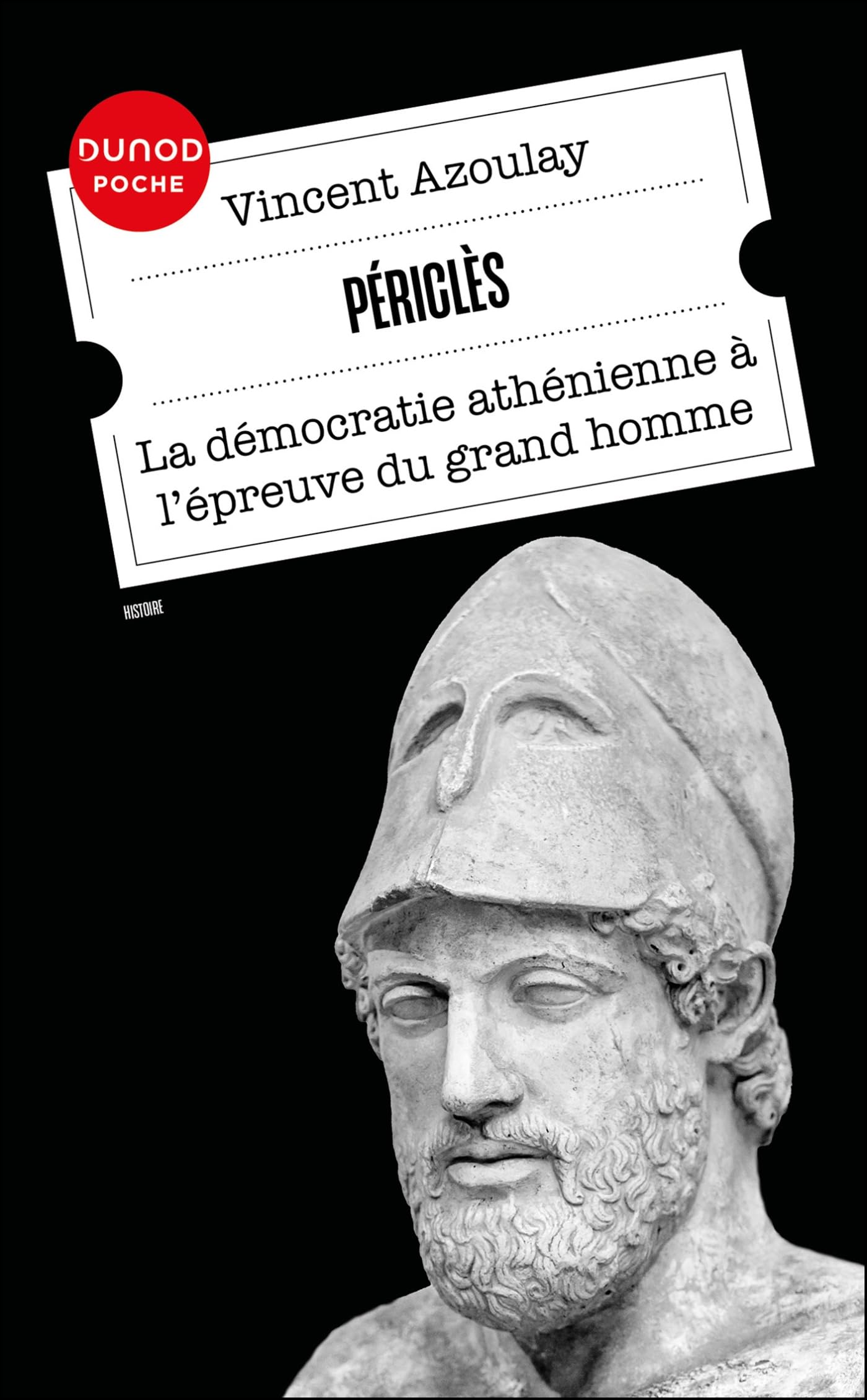 Périclès: La démocratie athénienne à l'épreuve du grand homme