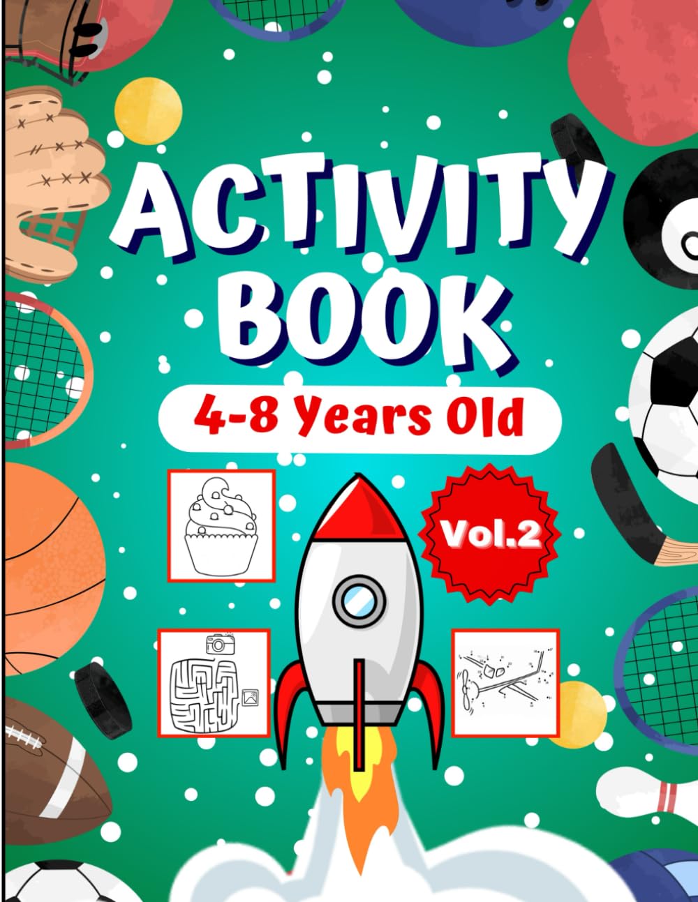 Activity Book for Kids Ages 4-8 Year Olds Vol 2: 100+ Exciting Puzzles and Activities for Children Ages 4, 5, 6, 7, 8 Featuring Mazes, Dot to Dot, ... With Full Answers for Hours of Fun and Lear