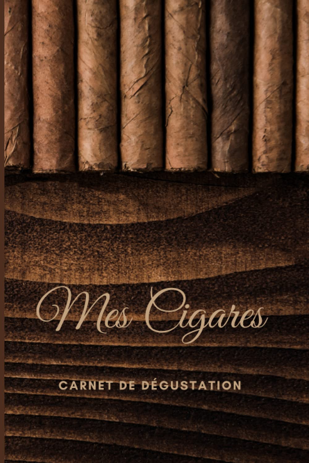 Mes cigares Carnet de dégustation: Fiches de dégustations à compléter | Indispensable pour tout amateur de cigare