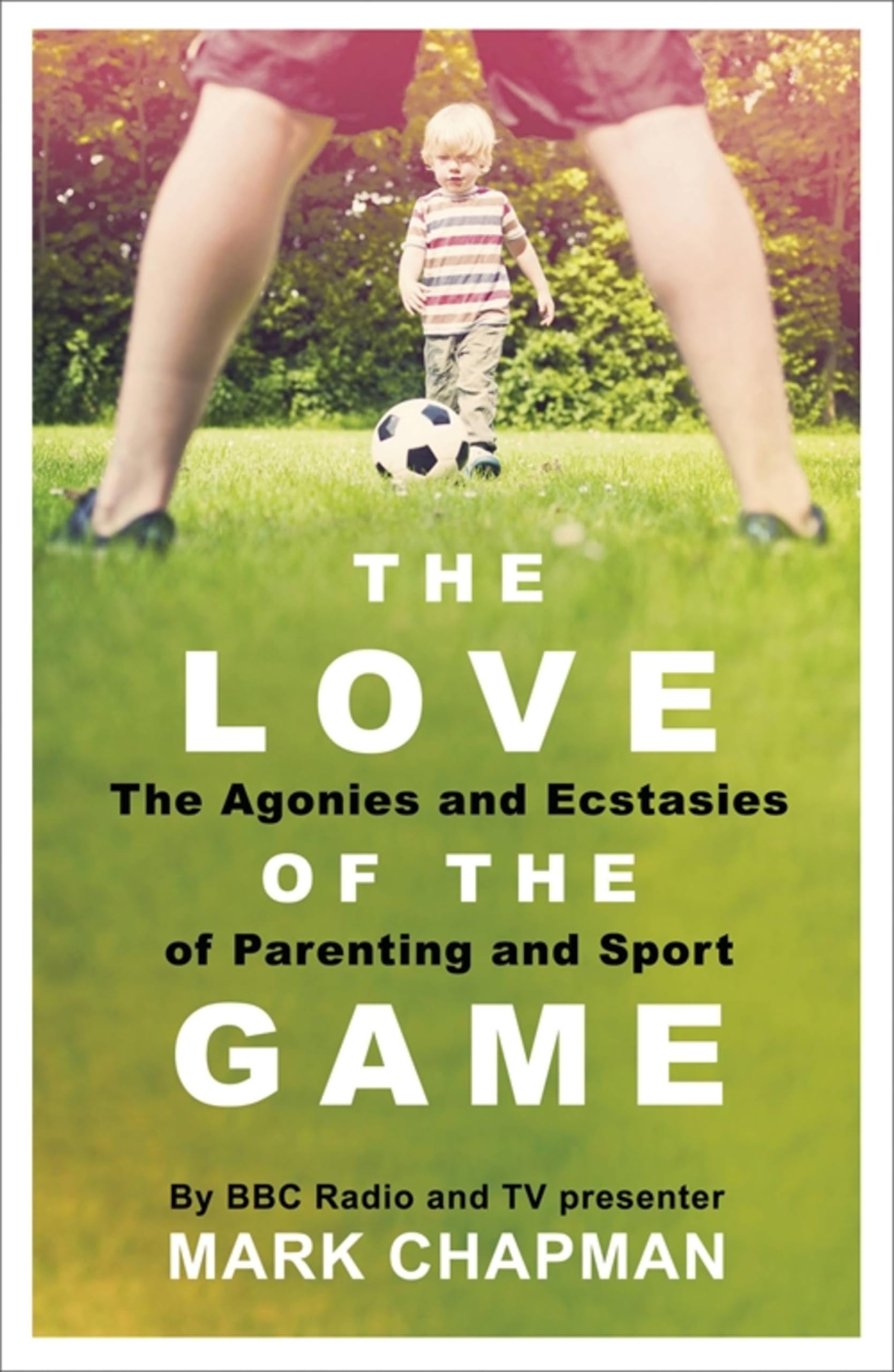 The Love of the Game: The Agonies and Ecstasies. Chapman.#+,.#+,.#+,.#+,.#+,.#