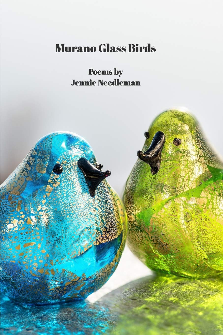 Murano Glass Birds: Poems by Jennie Needleman