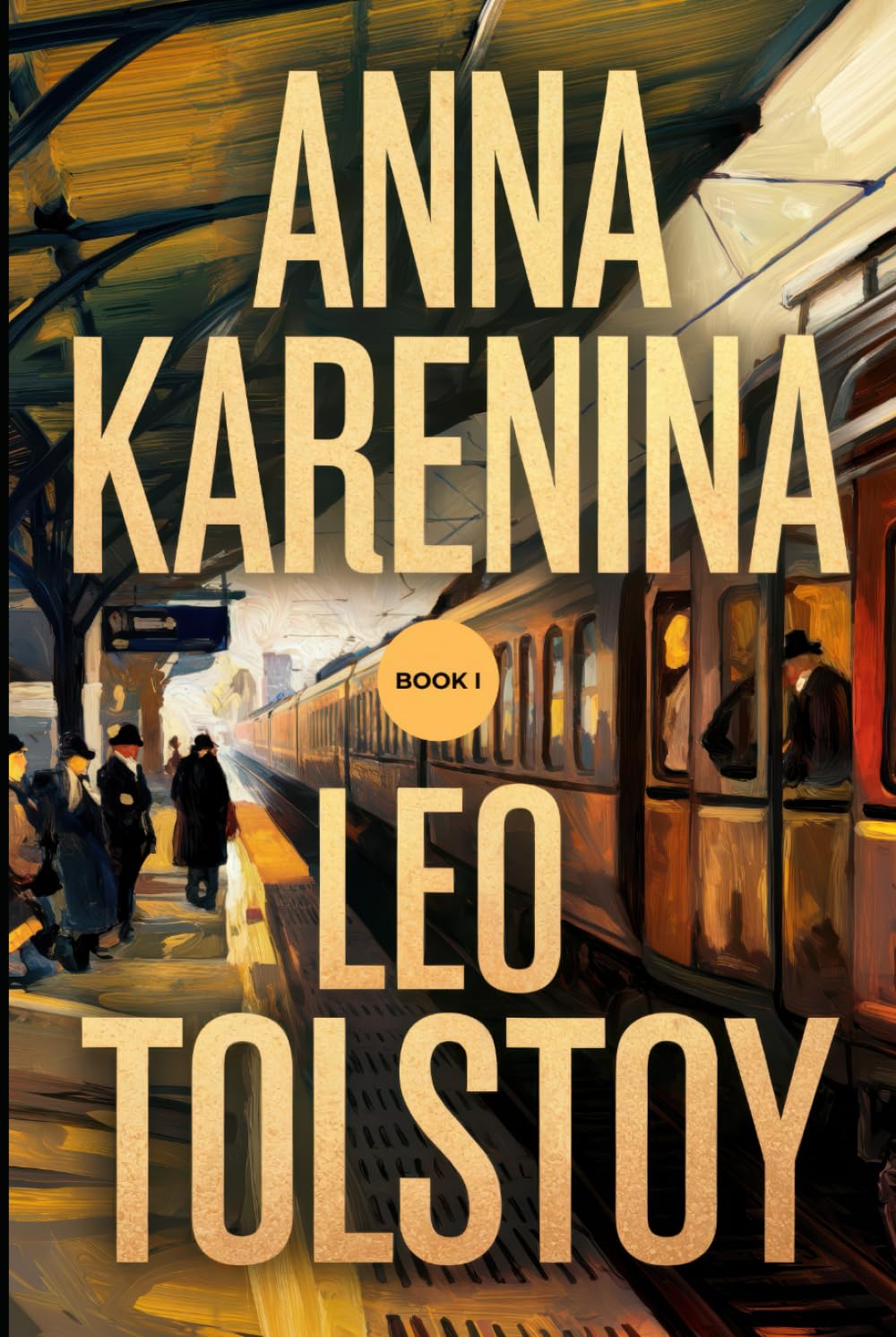 Anna Karenina: Book I: A New Translation