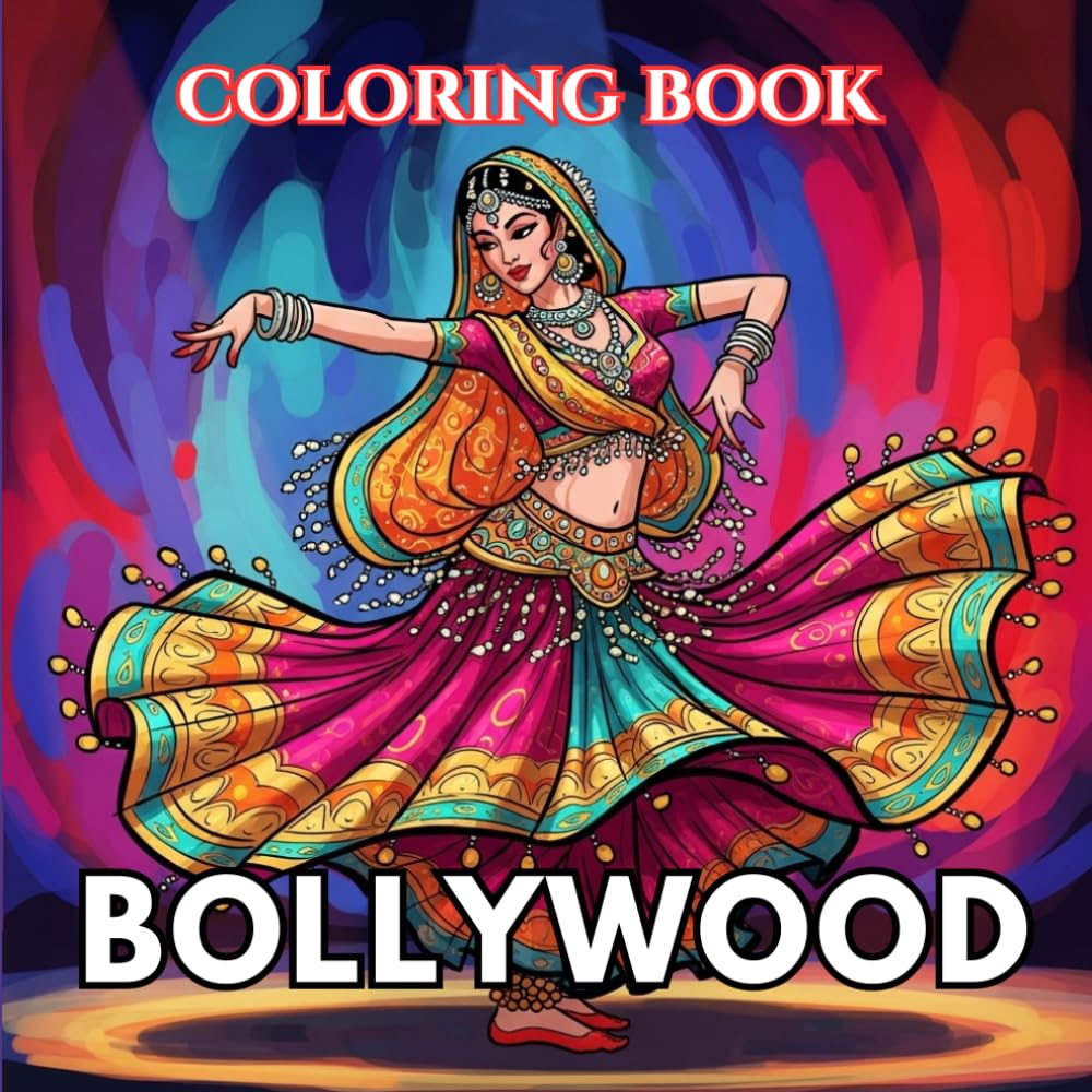Bollywood Dance Coloring Book for Adults: Indian Dance Scenes, Beautiful Costumes, Festival Performances, Expressive Poses and Cultural Dance Art | The Art of Dance Coloring Series (Volume 8)