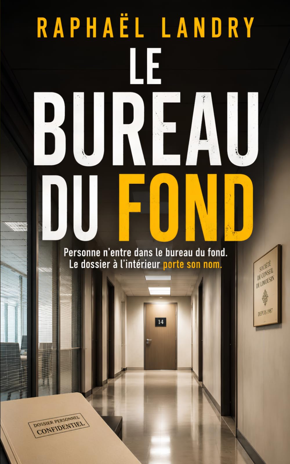 Le Bureau du fond: Thriller psychologique (À bureau fermé)