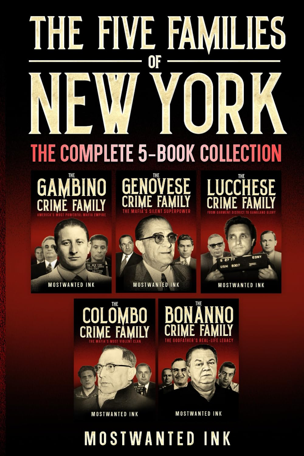 The Five Families of New York The Complete 5-Book Collection: True Crime Accounts of the Gambino, Genovese, Lucchese, Colombo, and Bonanno Crime Families      Paperback – November 27, 2025