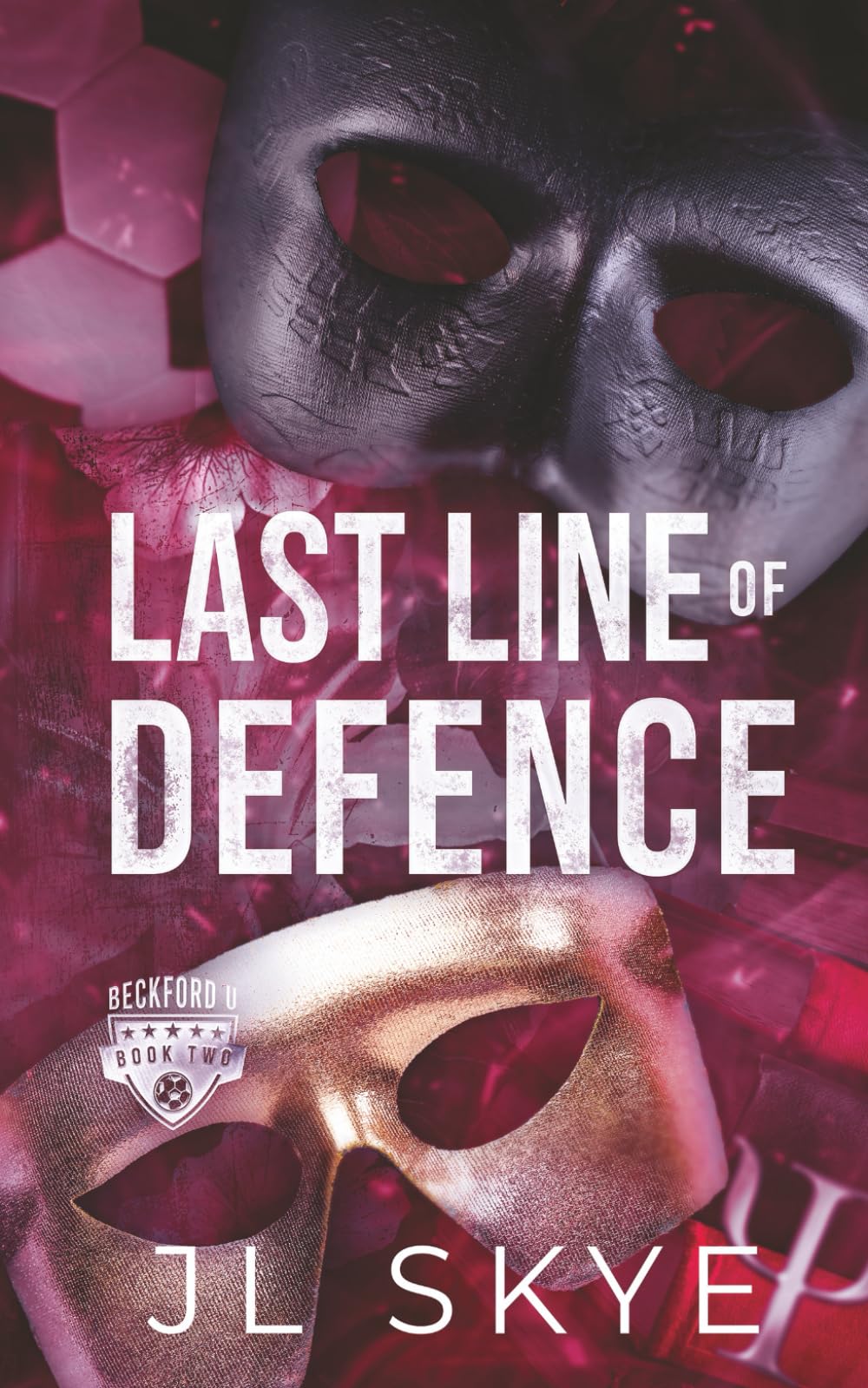 Last Line of Defence: A Beckford U MM Teammates/Enemies to Lovers Romance