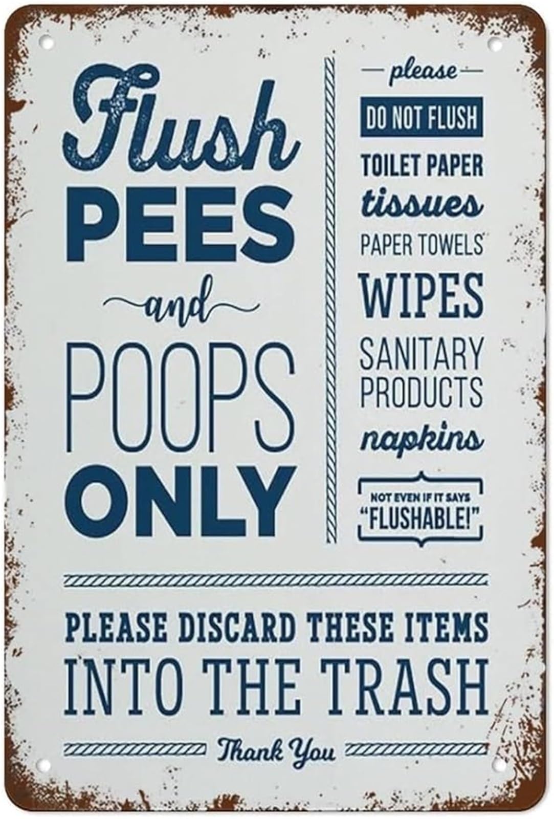 IDGTTLDF Humorous Metal Sign Flush Pees Poops Only No Toilet Paper Plumbing Septic Tampons Feminine Products Wipes Restroom Wall-Art 8 X 12 in