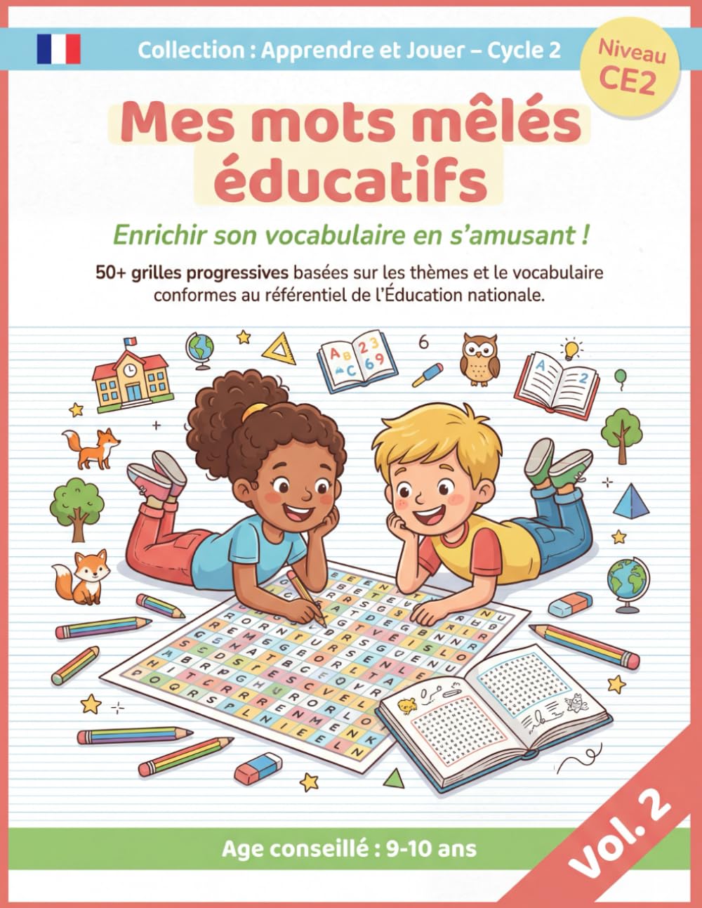 Mes mots mêles éducatifs - Enrichir son vocabulaire en s'amusant - CE2 - Vol. 2: 50+ grilles de jeux de 8 à 9 ans, conforme au programme scolaire français