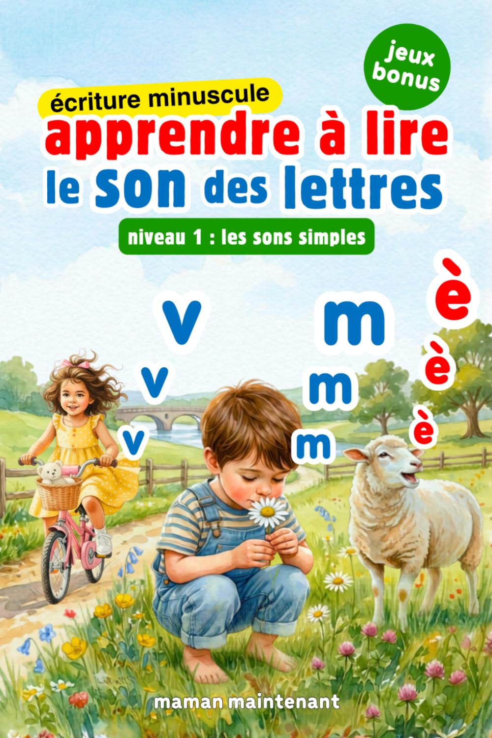 APPRENDRE À LIRE LE SON DES LETTRES *ÉCRITURE MINUSCULE*: Livre Éducatif Illustré de Première Lecture des Sons Complexes Et Syllabes Montessori pour ... dès 3 Ans, Maternelle, Grande Section ou CP