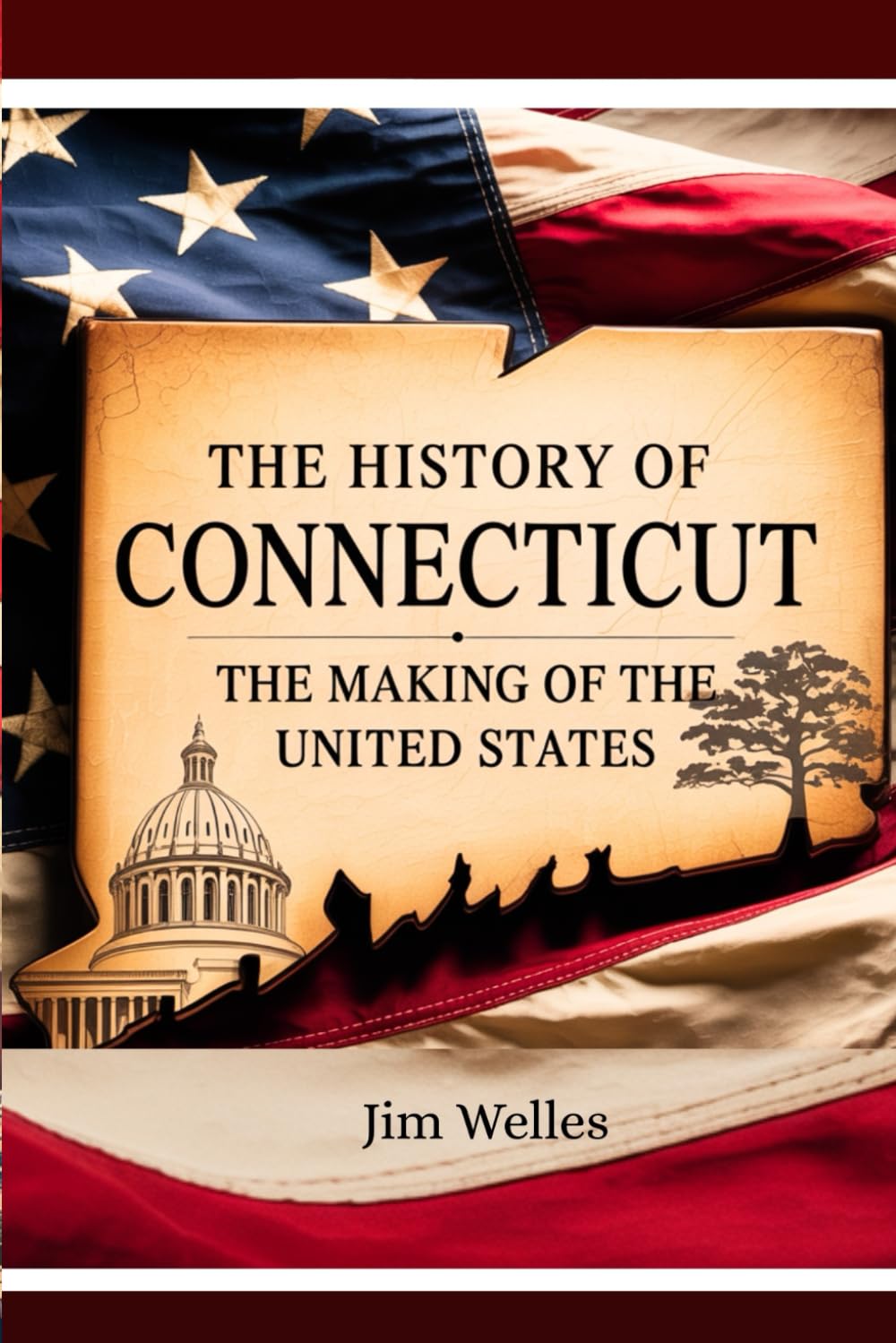 THE HISTORY OF CONNECTICUT: The American Heritage (THE AMERICAN HERITAGE SERIES)