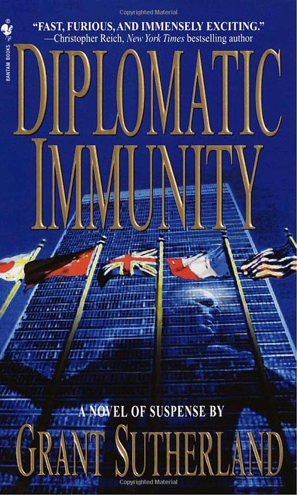 Diplomatic Immunity Sutherland, Grant 9780553583304 Books