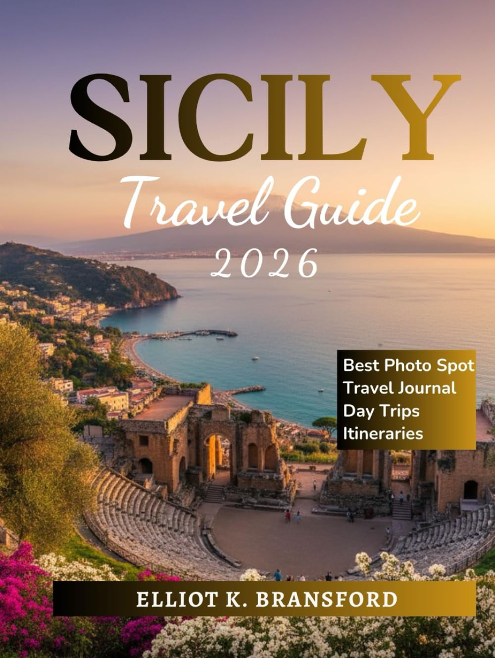 Sicily Travel Guide 2026: Explore the Heart of the Mediterranean