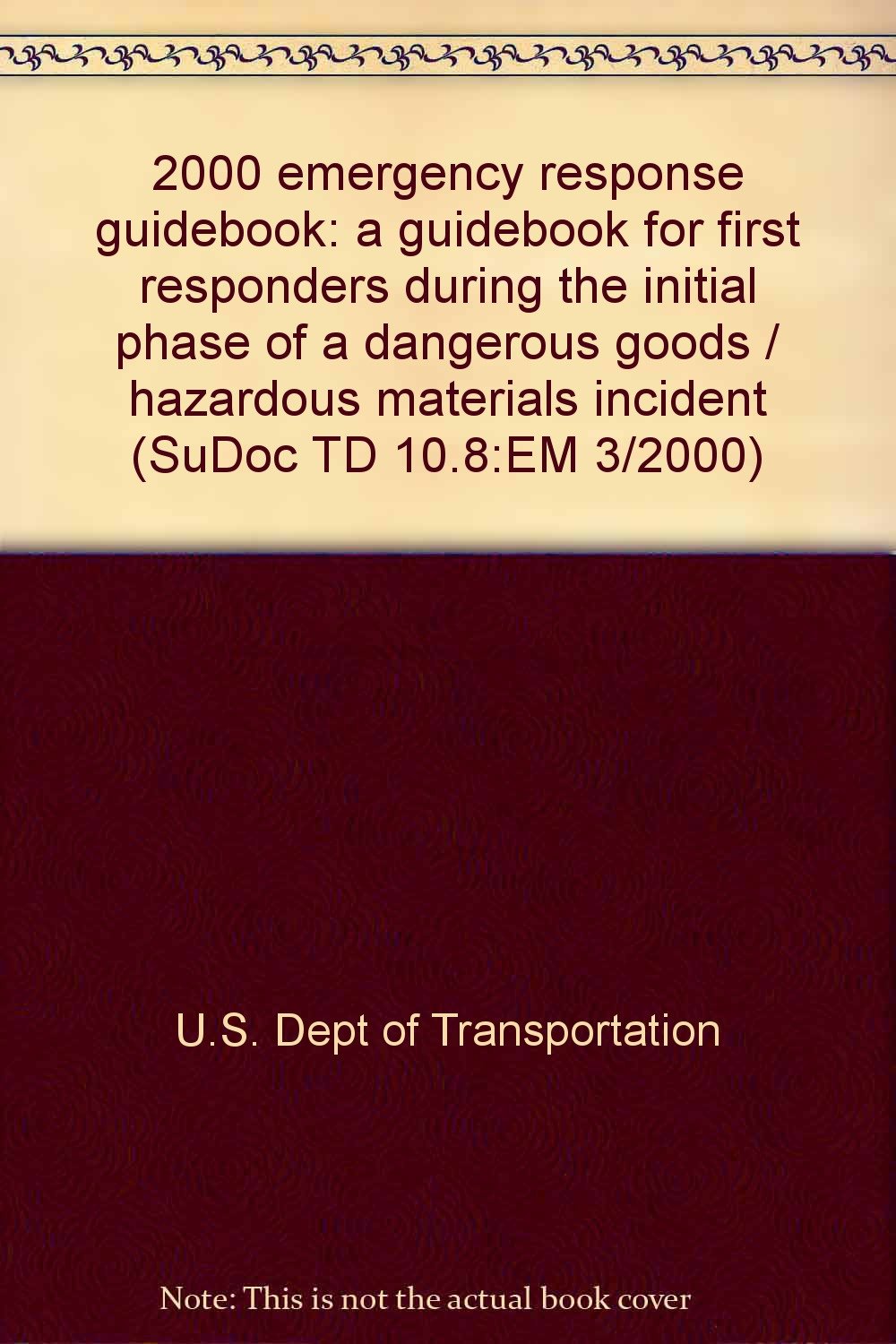 2000 emergency response guidebook a guidebook for first responders