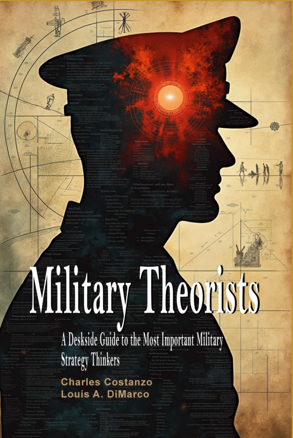 Military Theorists: A Deskside Guide to the Most Important Military Strategy Thinkers