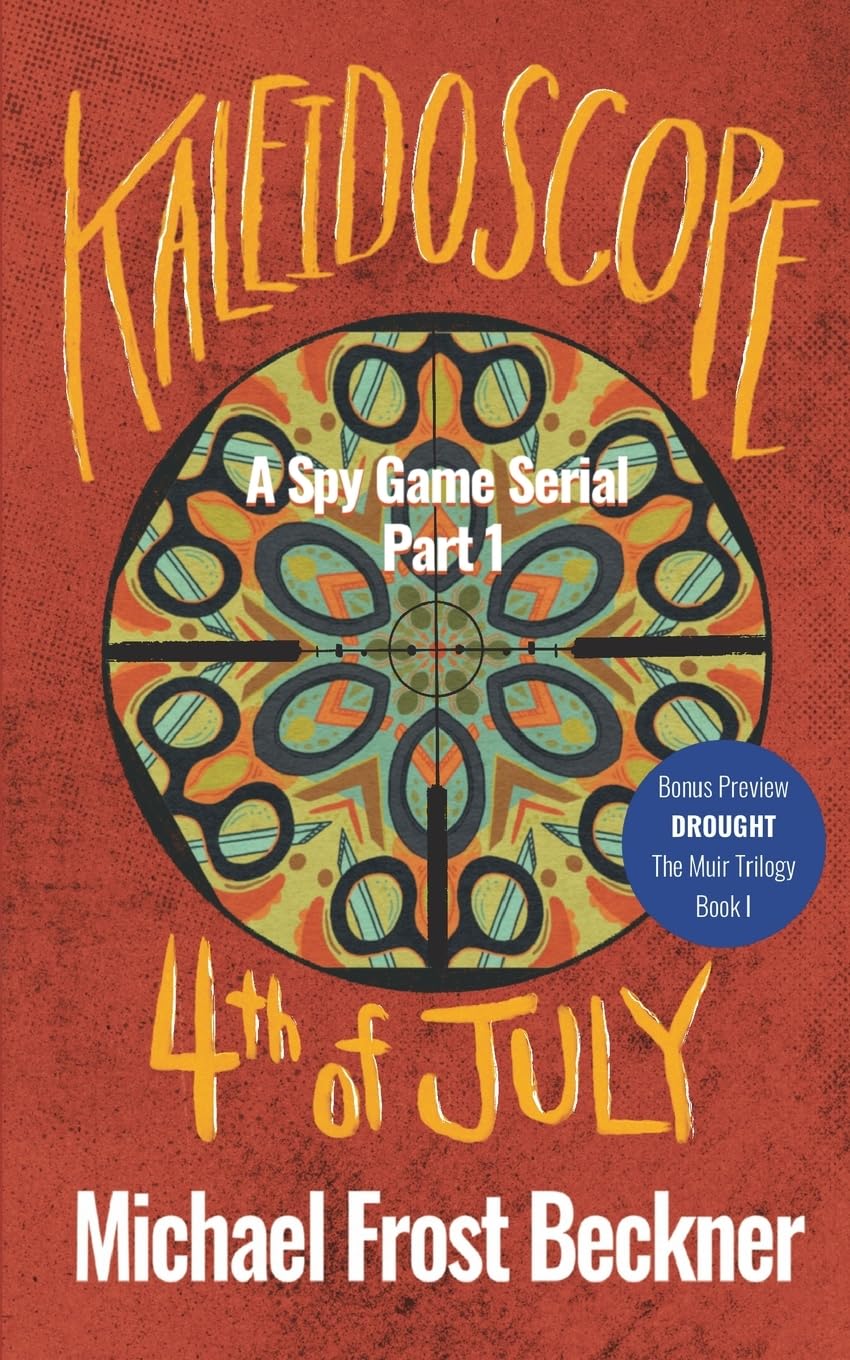 Kaleidoscope 4th Of July: Part 1: A Spy Game Serial Part 1 (Kaleidoscope: A Spy Game Serial)
