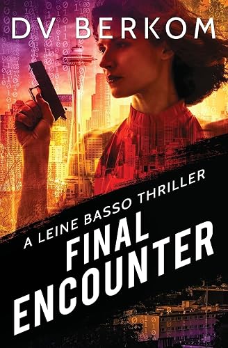 Final Encounter: A Leine Basso Thriller: 14