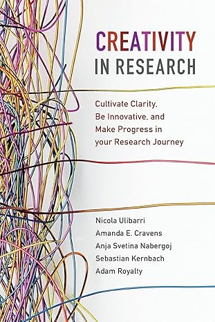 Creativity in Research: Cultivate Clarity, Be Innovative, and Make Progress in your Research Jouey-Wow! eBook