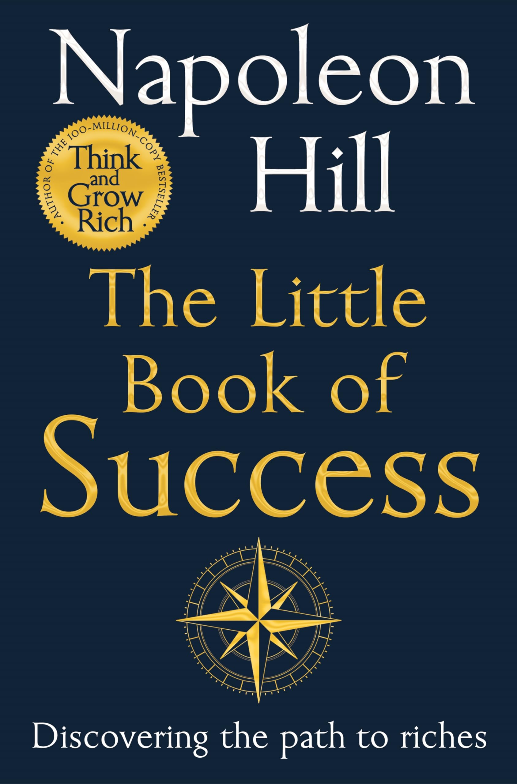 The Little Book of Success: Timeless Wisdom on Personal Success and Building Wealth