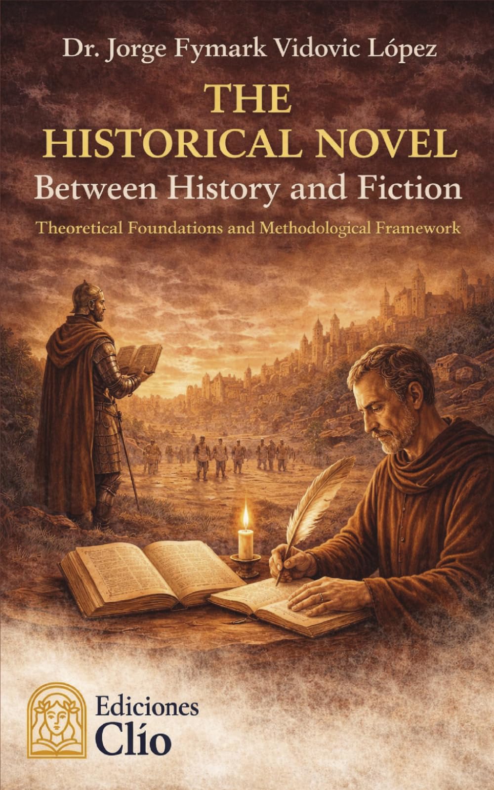 THE HISTORICAL NOVEL: BETWEEN HISTORY AND FICTION: Theoretical Foundations and Methodological Framework