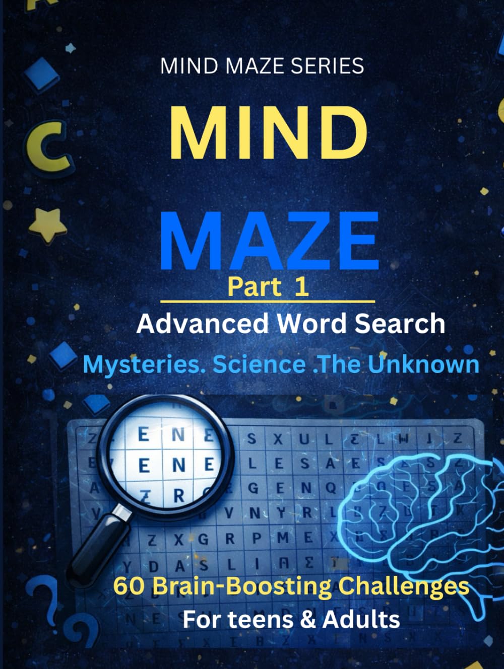 MIND MAZE – Part 1: Hidden Mysteries: Advanced Word Search & Brain Challenges for Teens & Adults