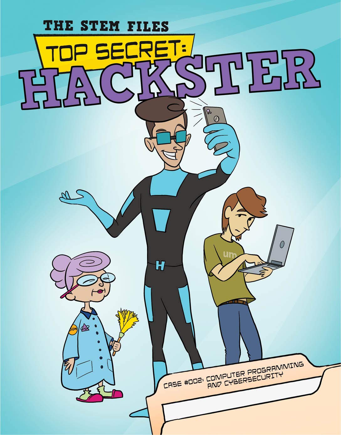 Top Secret: Hackster (The STEM Files Book 2)      Kindle Edition