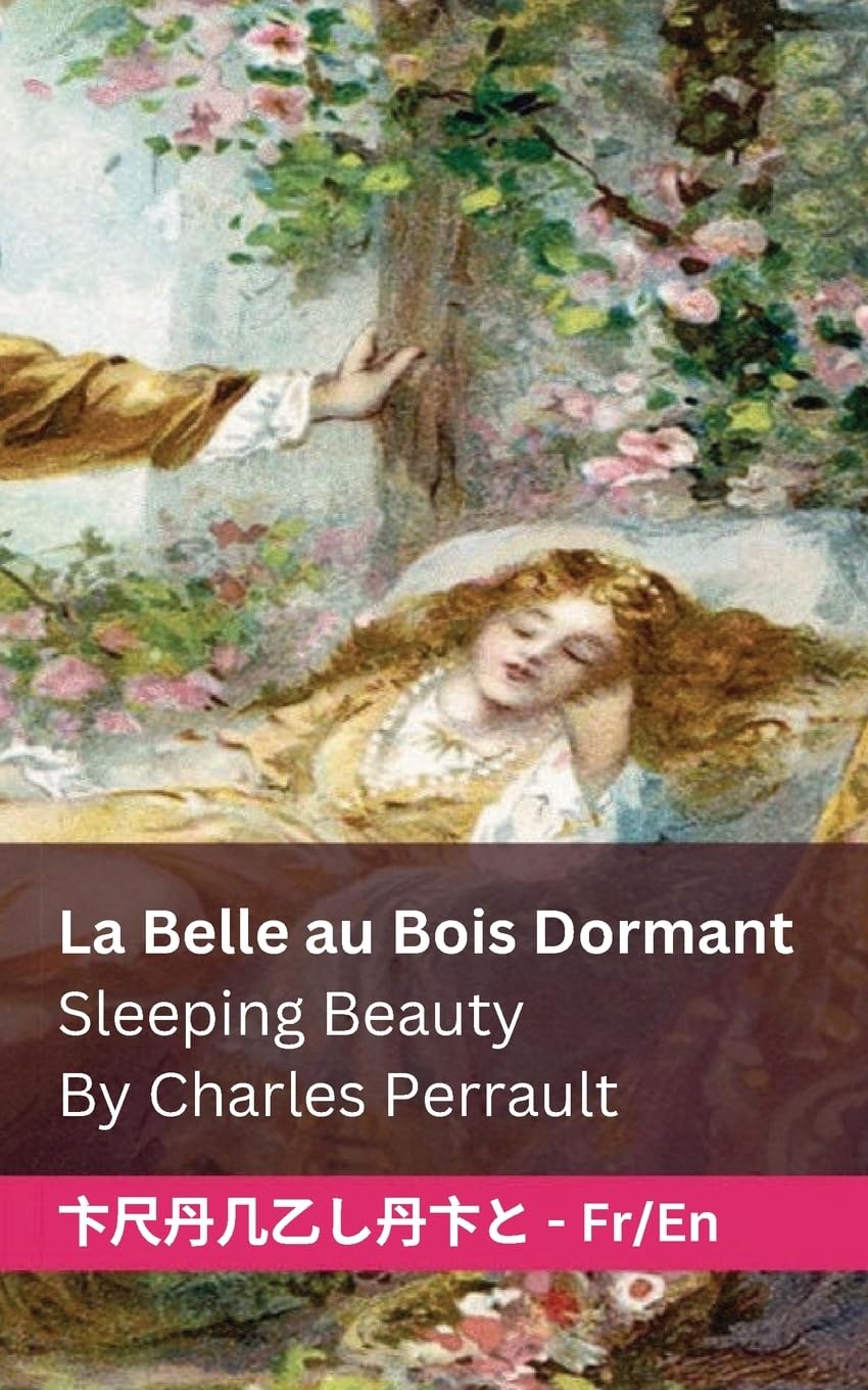 La Belle au Bois Dormant / Sleeping Beauty: Tranzlaty Français English