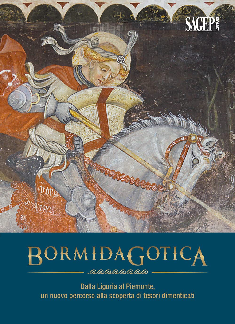 Bormida Gotica. Dalla Liguria Al Piemonte, Un Nuovo Percorso Alla Scoperta Di Tesori Dimenticati - 4