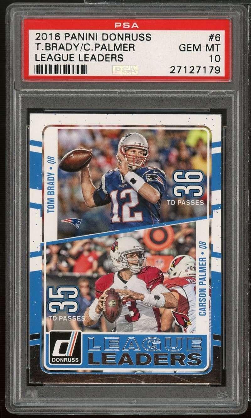 Carson Palmer/Tom Brady Card 2016 Donruss League Leaders #6 PSA 10 - Unsigned Football Cards
