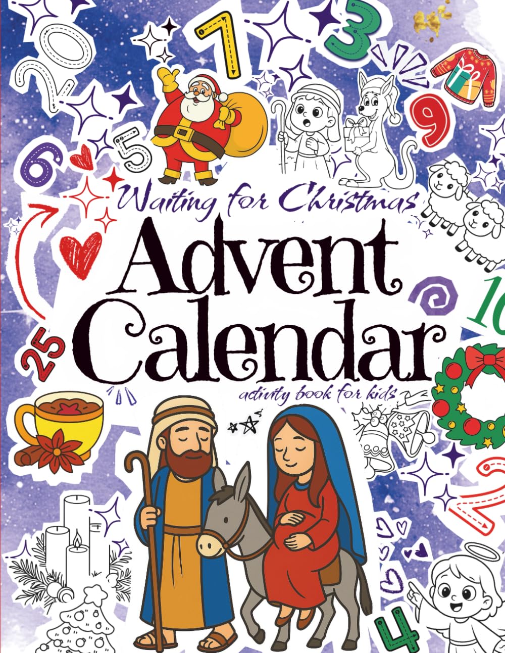 Advent Calendar Activity Book for Kids Waiting for Christmas: 25 Activities and Coloring Pages with Simplified Bible Verses