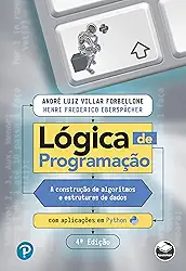 Lógica de programação: A construção de algoritmos e estruturas de dados com aplicações em Python