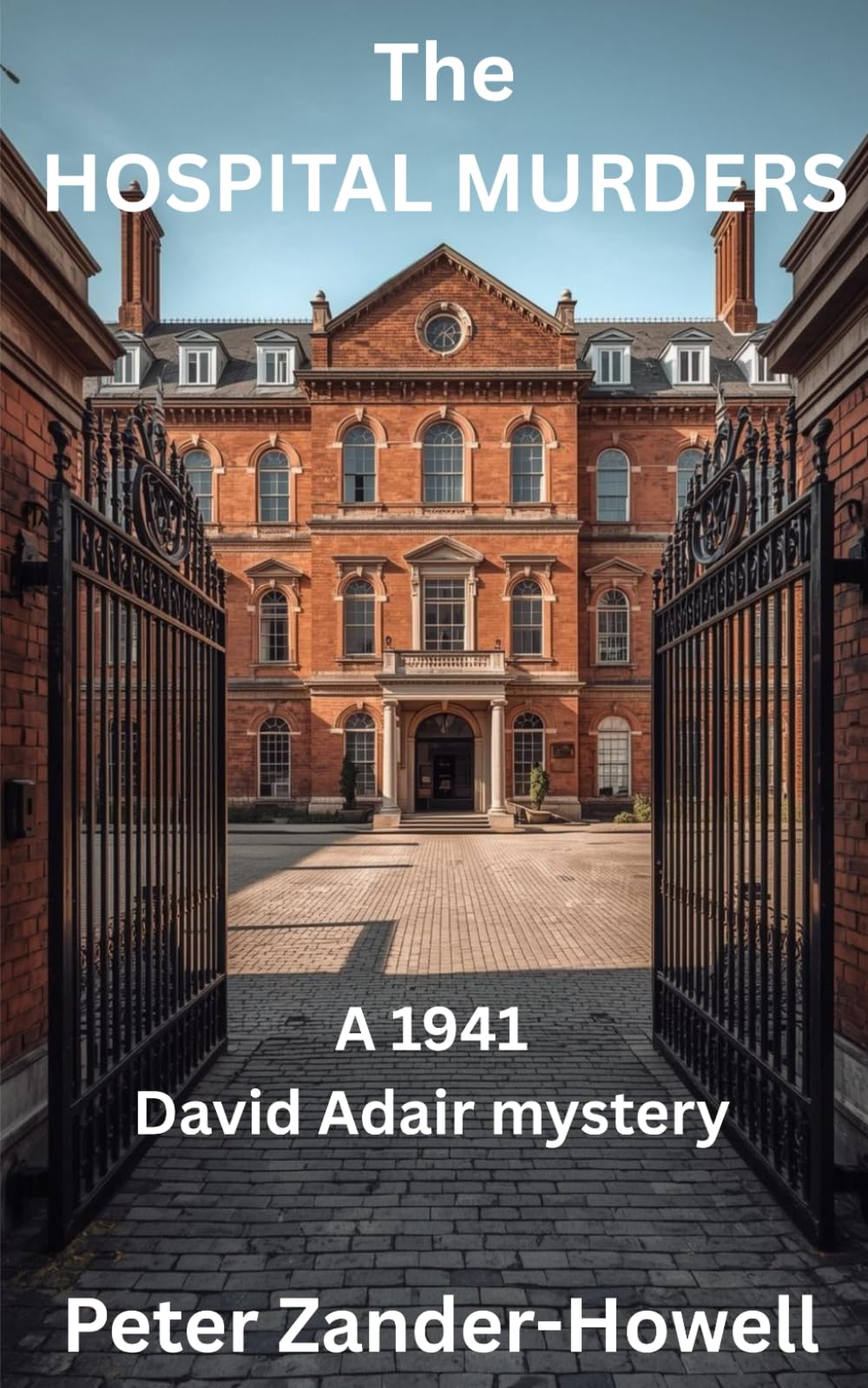 THE HOSPITAL MURDERS: A 1941 David Adair mystery (David Adair series)