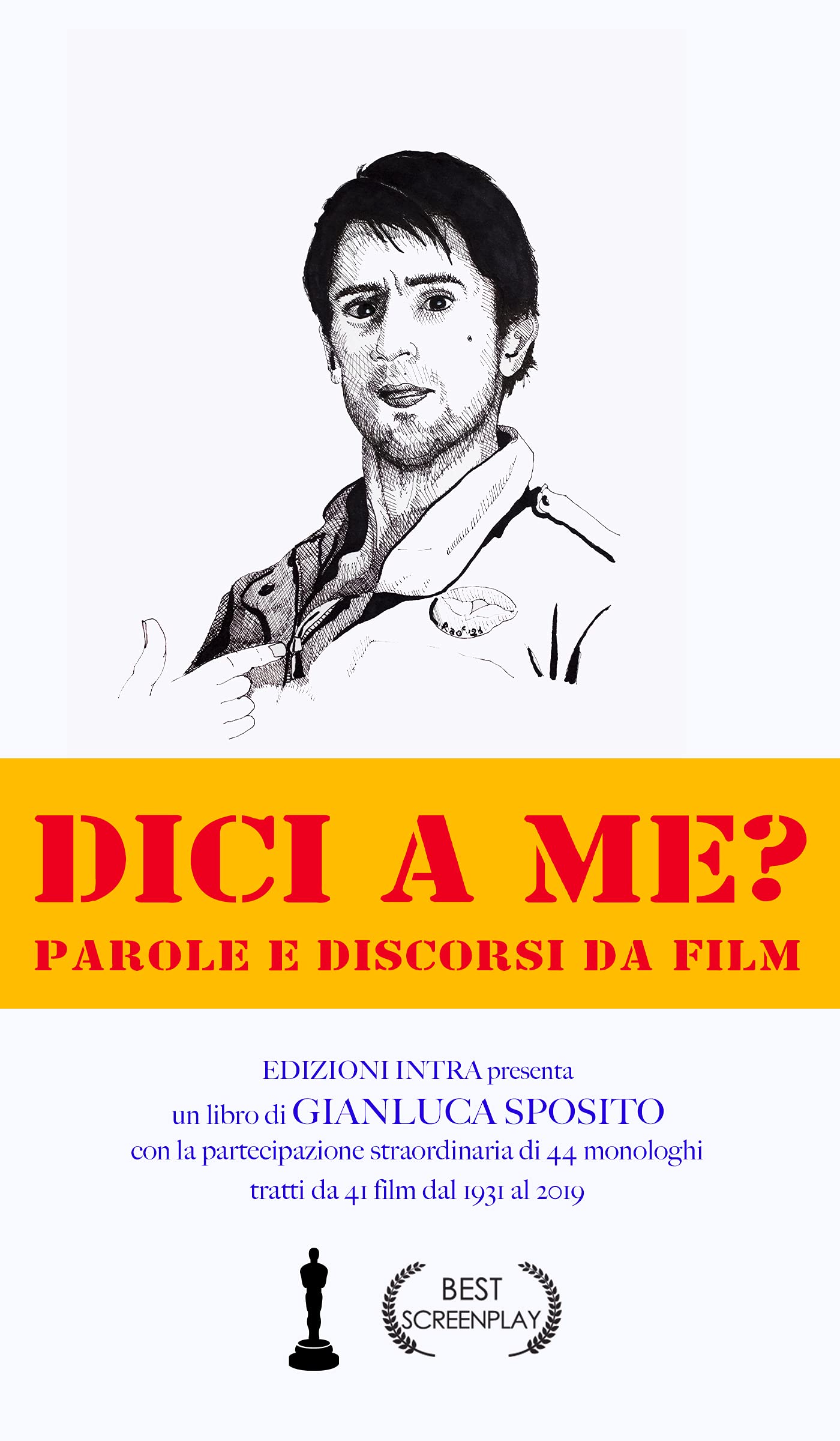 Dici a me?: Parole e discorsi da film