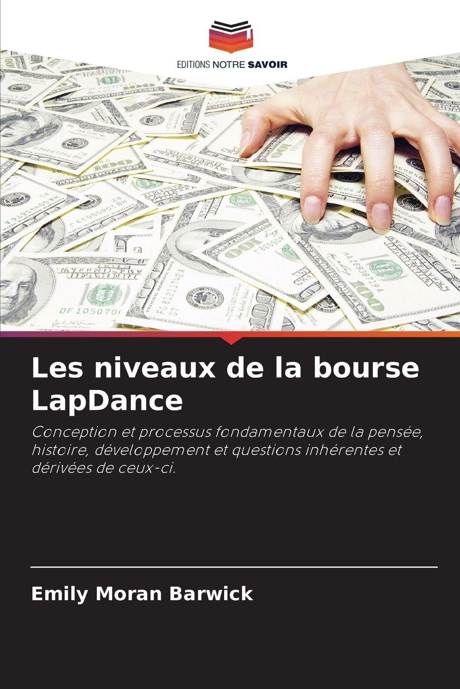 Les niveaux de la bourse LapDance: Conception et processus fondamentaux de la pensée, histoire, développement et questions inhérentes et dérivées de ceux-ci.
