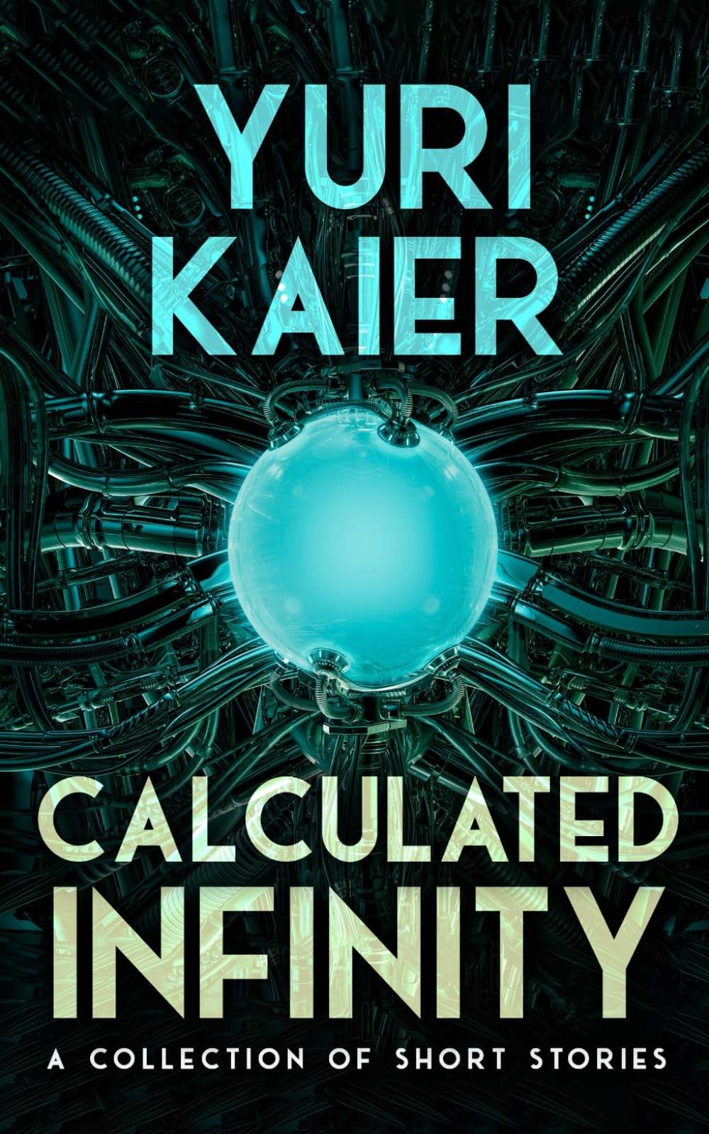 Calculated Infinity: Sci-Fi Short Stories about Artificial Intelligence and Beyond