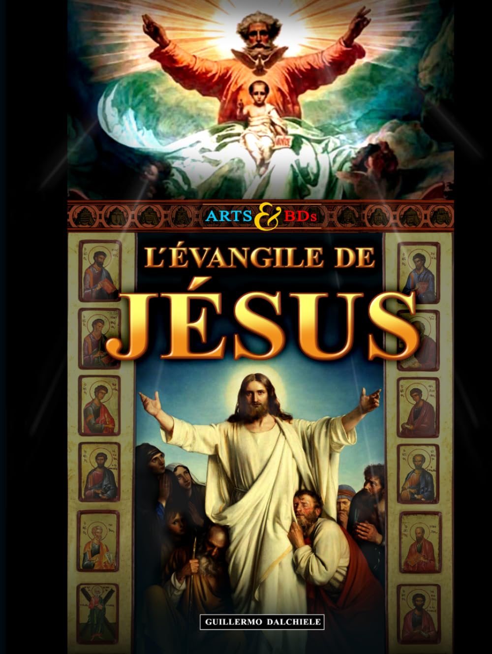 L’Évengile de Jésus - Arts & BDs: Une graphic novel inspirée de la vie de Jésus-Christ, à travers les chefs-d’œuvre de l’art classique