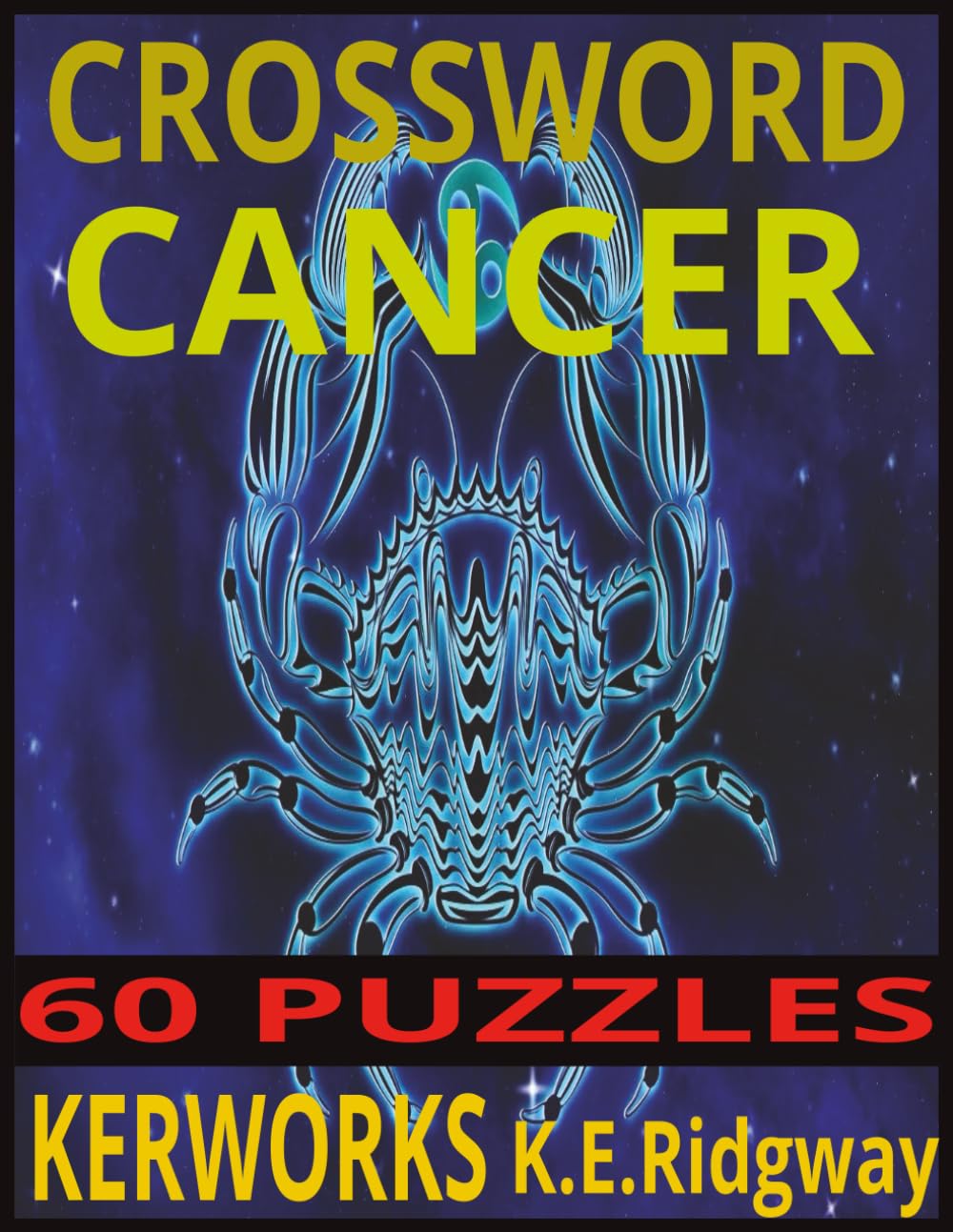 CANCER: Emotional Strength, Intuition, and the Power of Care (Zodiac Series Crossword Puzzle Books)
