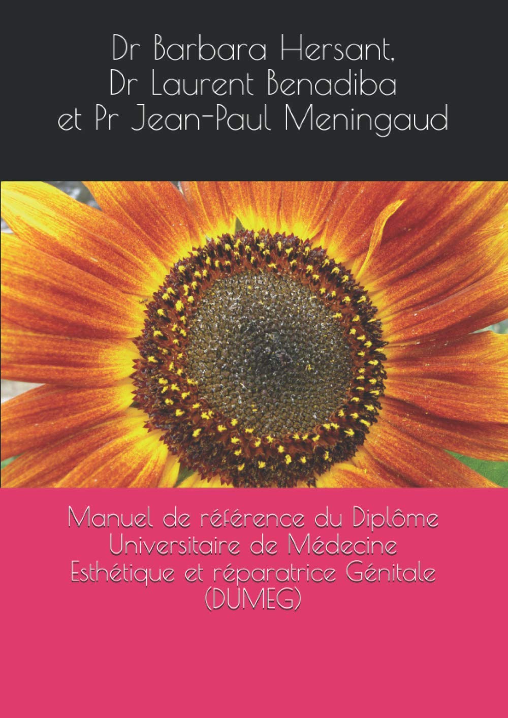 Manuel de référence du Diplôme Universitaire de Médecine Esthétique et réparatrice Génitale (DUMEG)