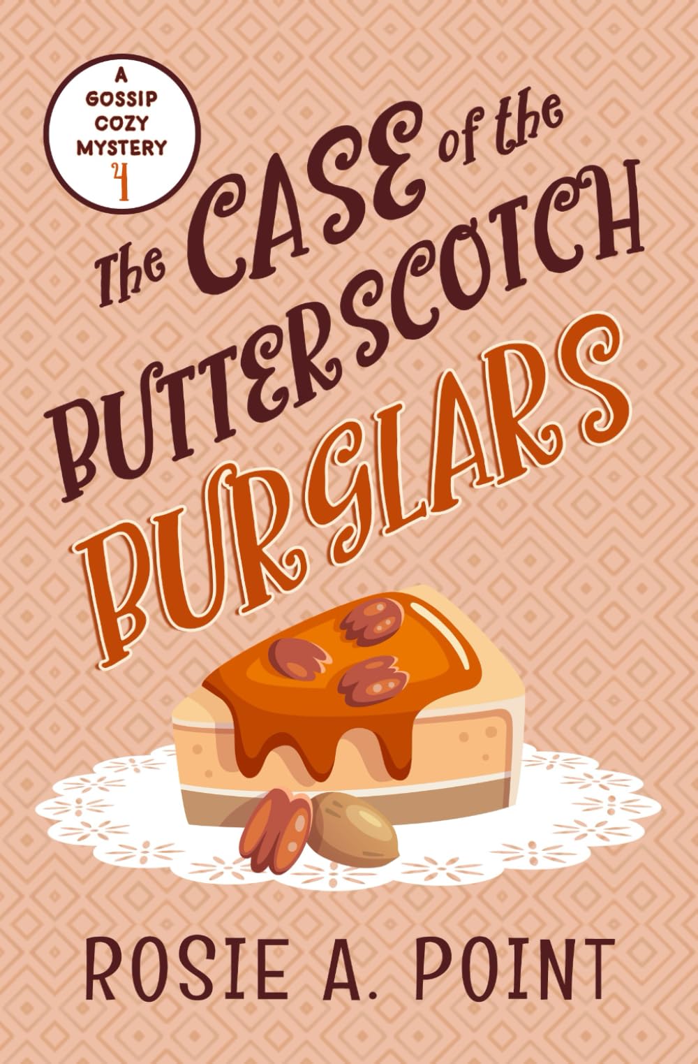 The Case of the Butterscotch Burglars (A Gossip Cozy Mystery)