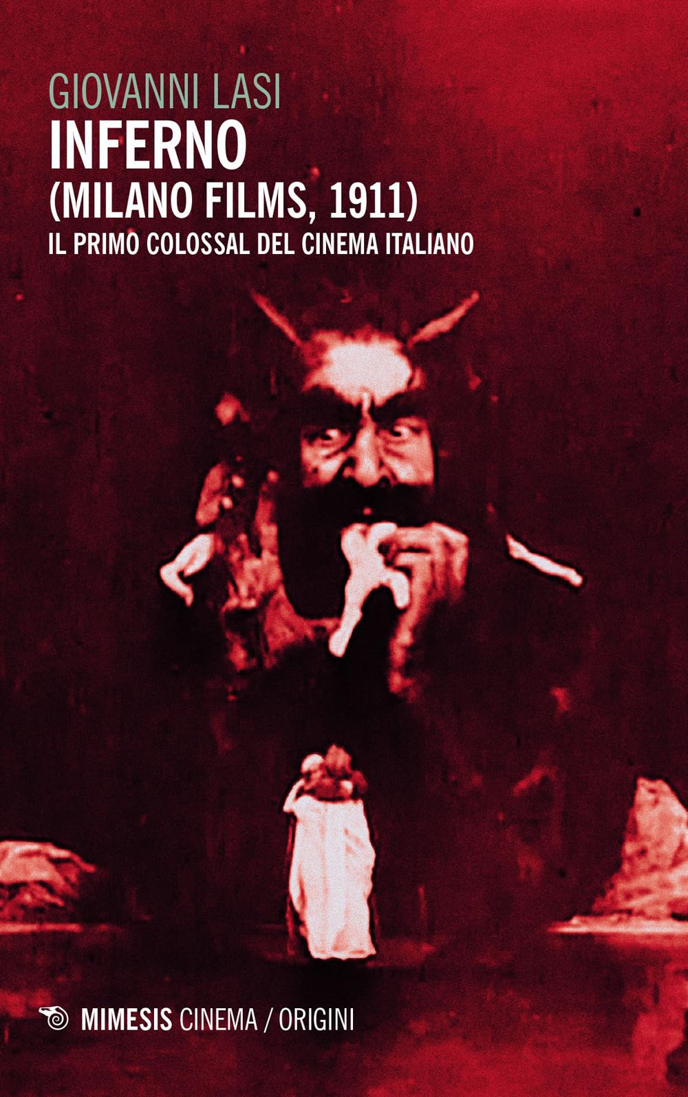 Inferno (Milano Films 1911). Il Primo Colossal Del Cinema Italiano - 4