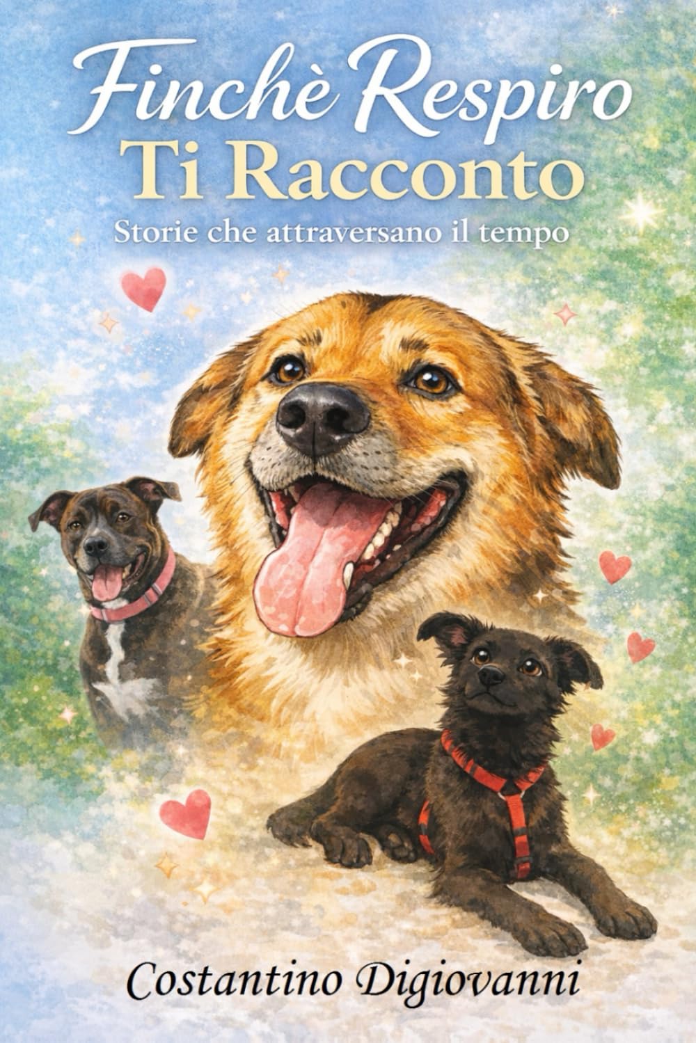 Finché Respiro Ti Racconto: Storie che attraversano il tempo (Storia vera)