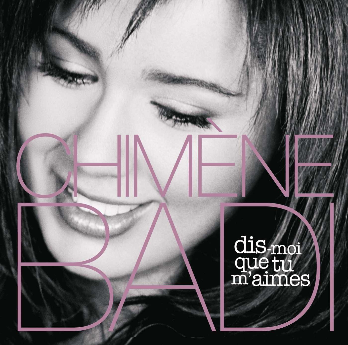 Dis Moi Que Tu M'aimes [Audio CD] Badi, Chimene and Stephanie Bentley