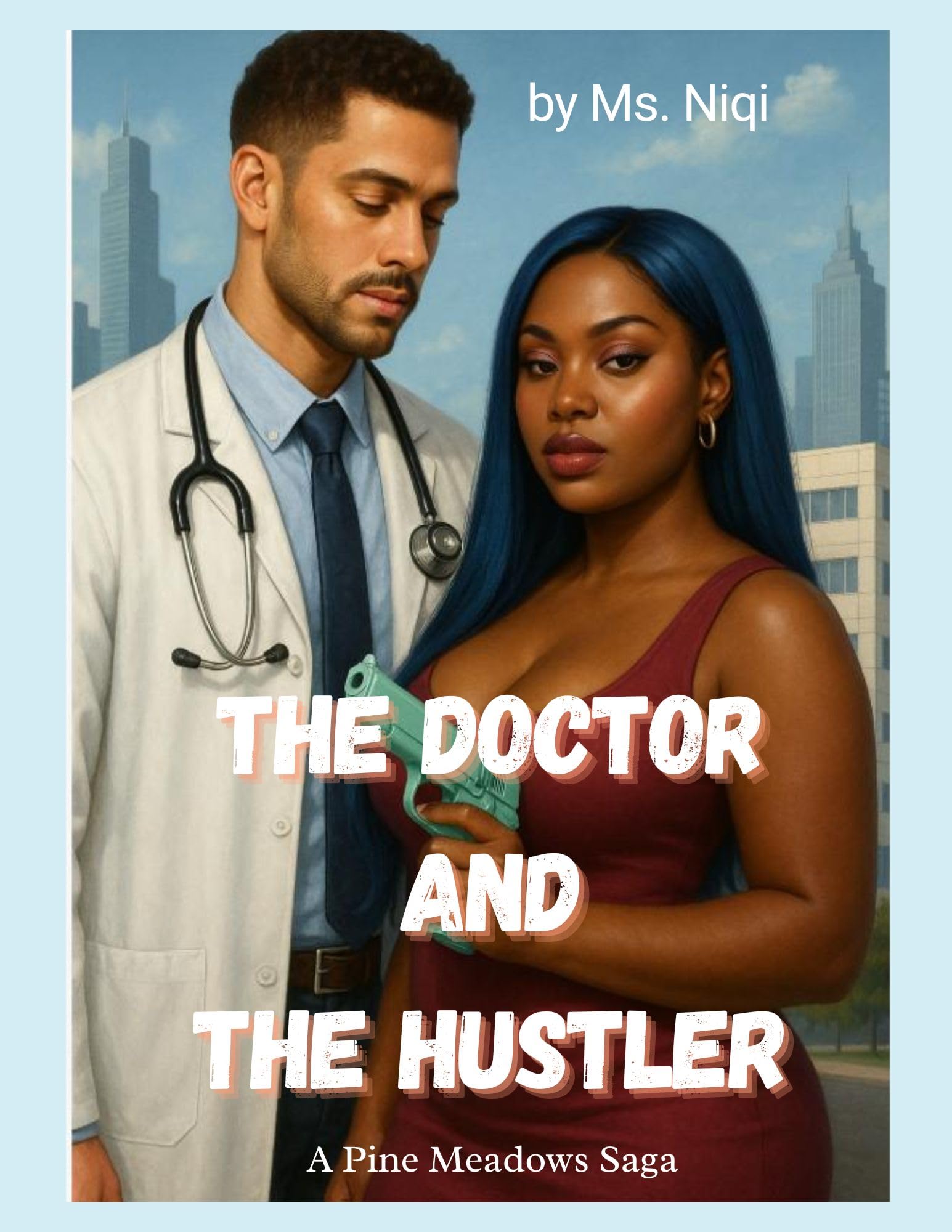 The Doctor and the Hustler: A Pine Meadows Saga