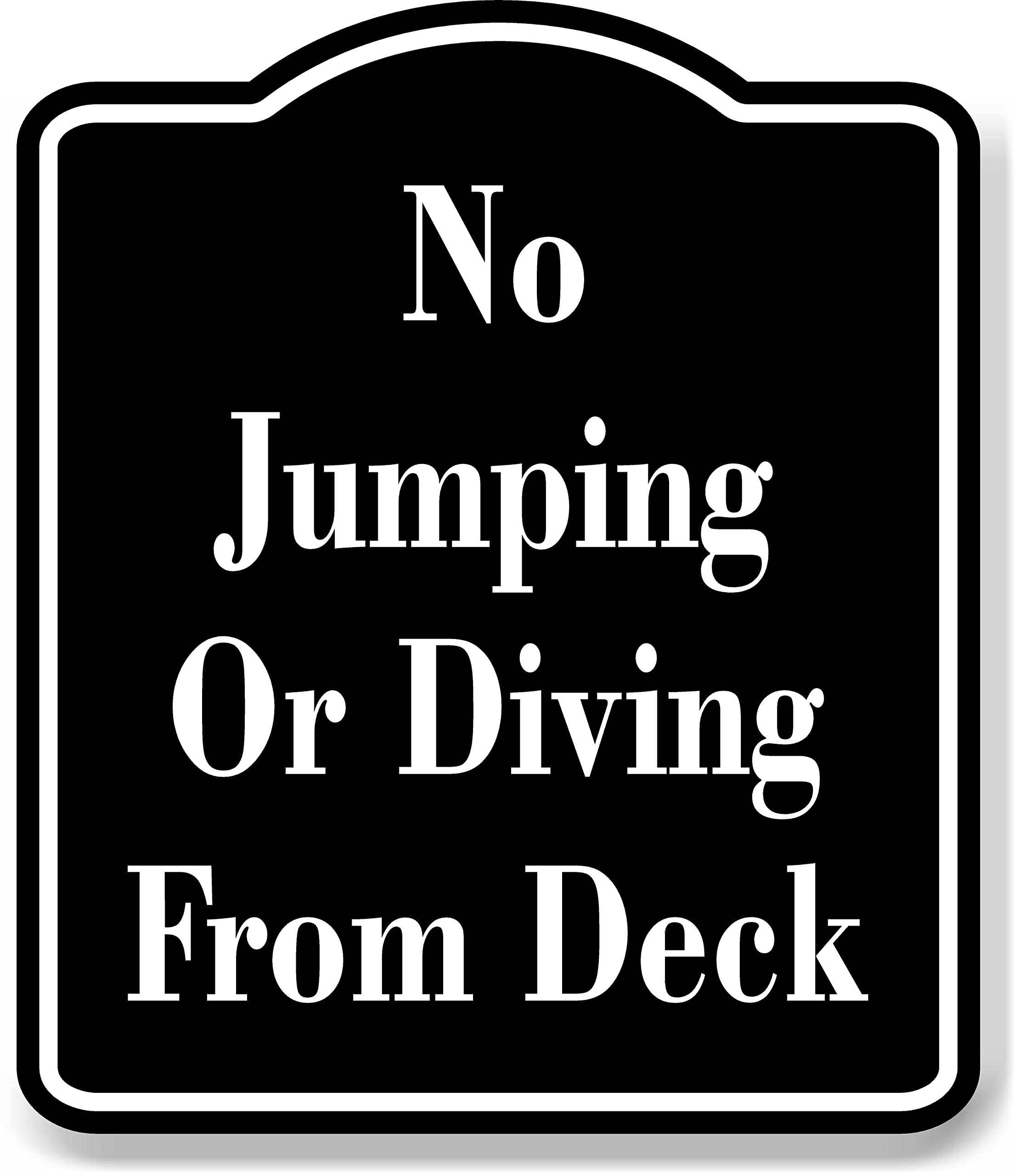 No Jumping Or Diving From Deck BLACK Aluminum Composite Sign, 8.5