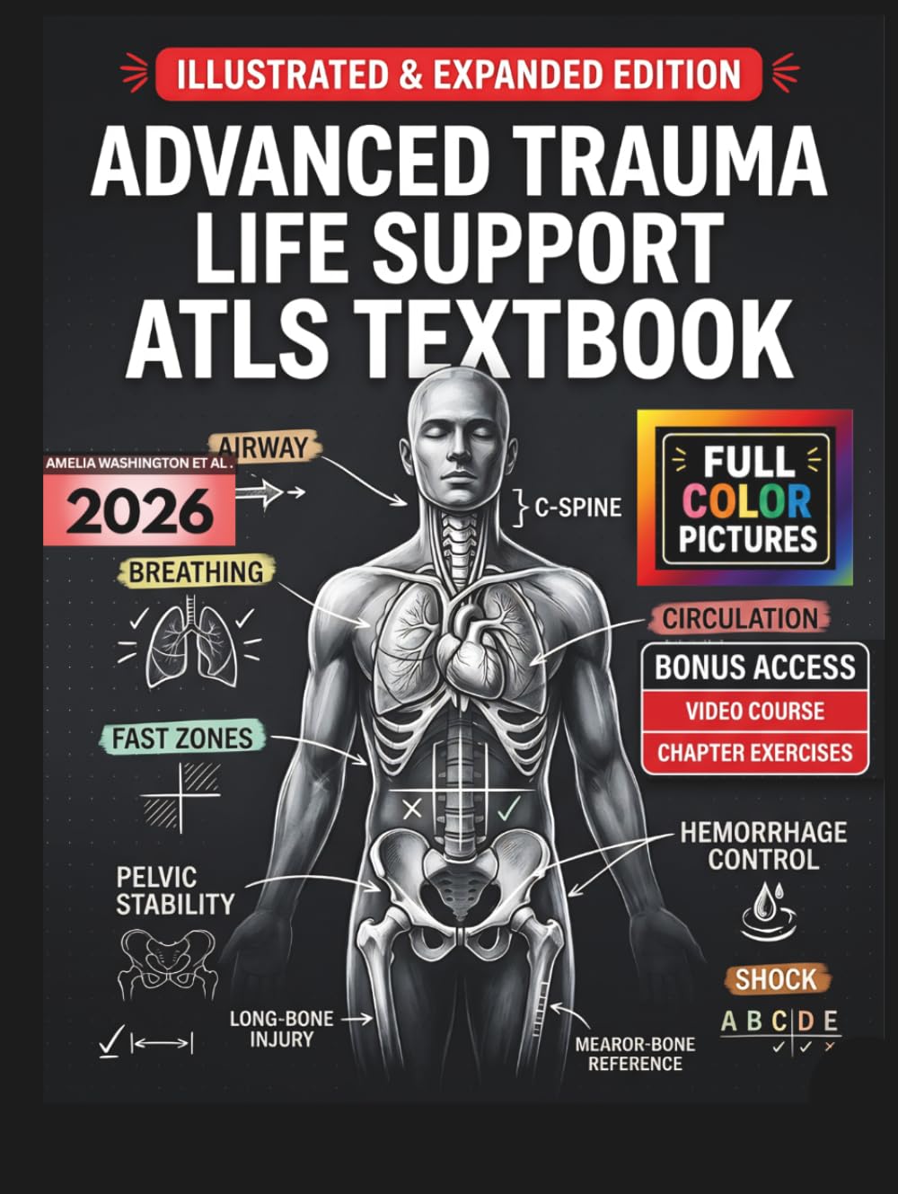 ADVANCED TRAUMA LIFE SUPPORT ATLS TEXTBOOK: Illustrated and Updated for 11th Edition | Practical Clinical Guide to xABCDE Methodology, Damage Control Resuscitation, and Emergency Trauma Care